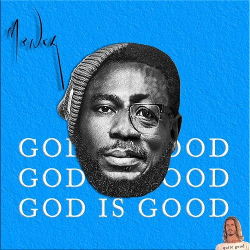 M3nsa - God Is Good (feat. Mensa)
