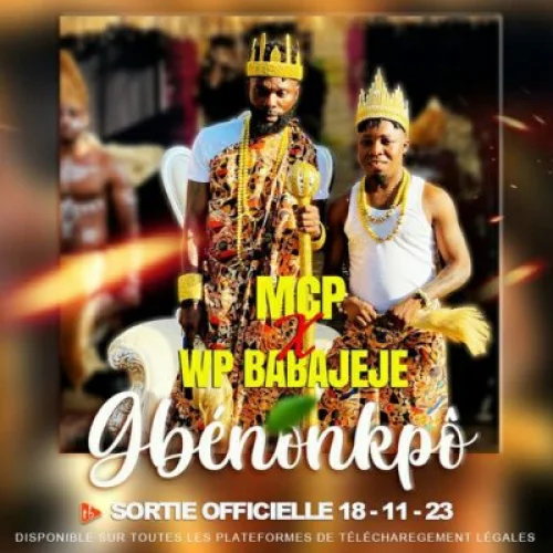 MCP - Gbénonkpô (feat. WP BaBaJèJè)