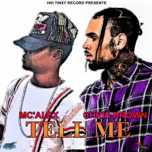 MC'ALEX - tell me (feat. Chris Brown)