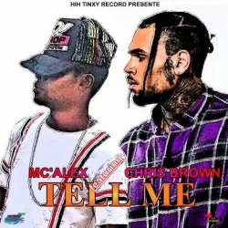 MC'ALEX - tell me (feat. Chris Brown)