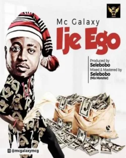 MC Galaxy - Ije Ego