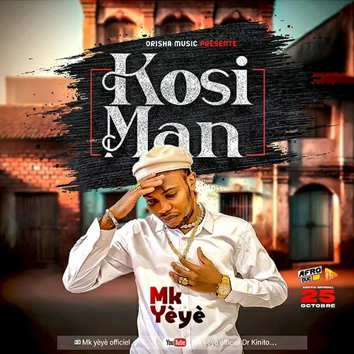 MK Yèyè - Kosi man