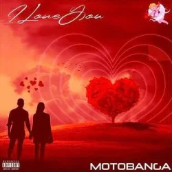 MOTOBANGA - I Love You