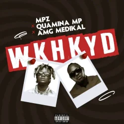 MPZ - WKHKYD (Wo Ko Ho Ko Y3 De3n) (feat. Quamina MP & Medikal)
