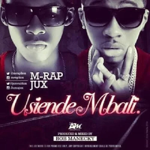 M Rap - Usiende Mbali (feat. Jux)