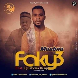 Maabna - Faky3 (feat. Quabena Benji)