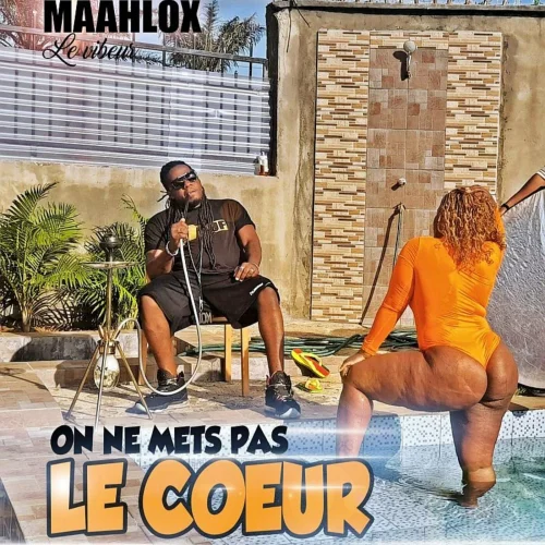 Maahlox Le Vibeur - On Ne Mets Pas Le Coeur