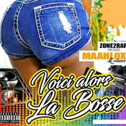 Maahlox Le Vibeur - Voici Alors La Bosse
