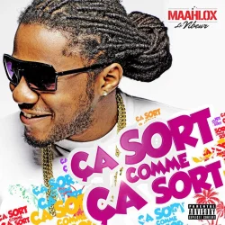 Maahlox Le Vibeur - ça Sort Comme ça Sort (2017)