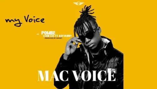 Mac Voice - Pombe (feat. Leon Lee] & Rayvanny)