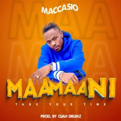Maccasio - Maa Maa Ni (Take Your Time)