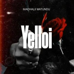 Machalii Watundu - Yelloi