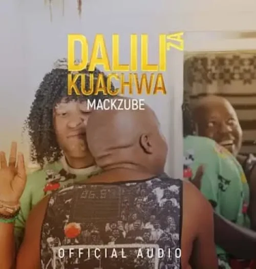 Mack Zube - Dalili Za Kuachwa