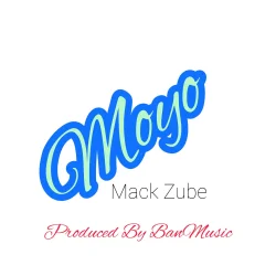 Mack Zube - Moyo Singeli