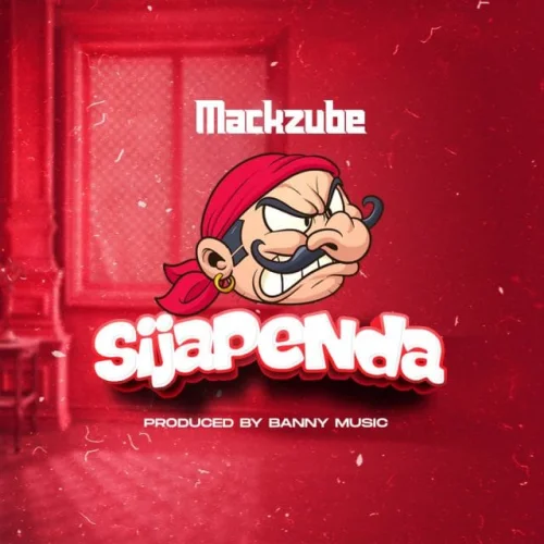 Mack Zube - SIJAPENDA