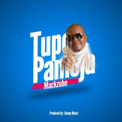 Mackzube - Tupo Pamoja (Prof Jay)