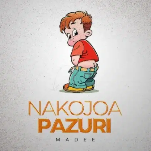Madee - Nakojoa Pazuri
