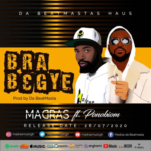 Madras - Bra Begye (feat. Yaa Pono)