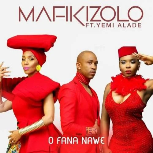 Mafikizolo - O Fana Nawe