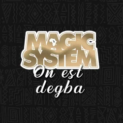 Magic System - On Est Degba