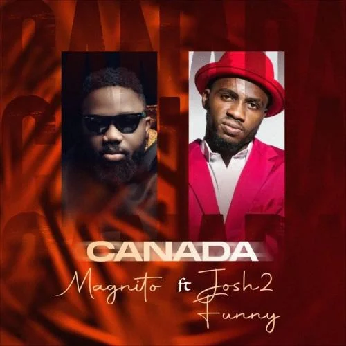Magnito - Canada Remix