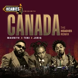 Magnito - Canada (feat. Teni & Jeriq)