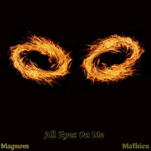 Magnom - All Eyes On Me (feat. Mathieu)