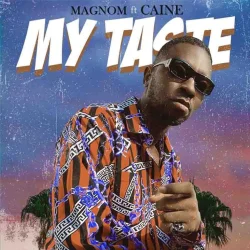 Magnom - My Taste (feat. Caine)