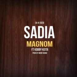 Magnom - Sadia (feat. Kobby Keita)