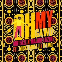 Major Lazer - Oh My Gawd (feat. Nicki Minaj)