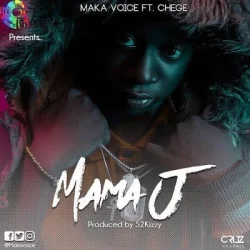 Maka Voice - Mama J (feat. Chege)