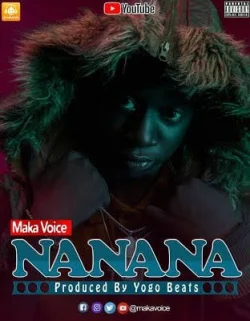 Maka Voice - Nanana