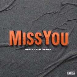 Malcolm Nuna - Miss You