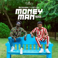 Malcolm Nuna - Money Man (Remix) (feat. Kuami Eugene)