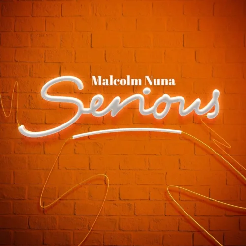 Malcolm Nuna - Serious