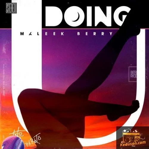 Maleek Berry - Doing U