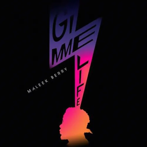Maleek Berry - Gimme Life