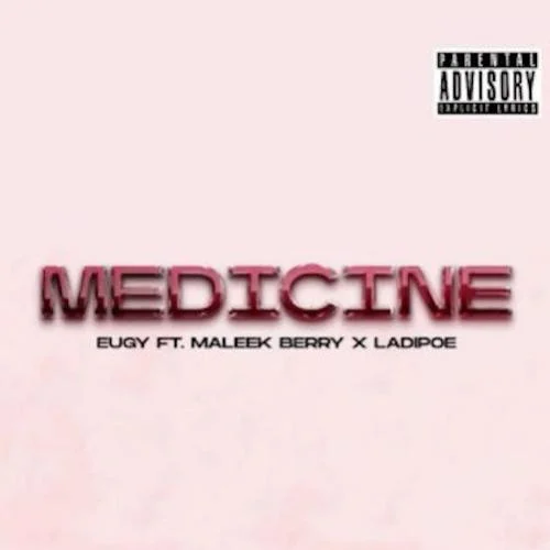 Maleek Berry - Medicine (feat. Ladipoe)