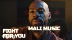 Mali Music - Fight For You