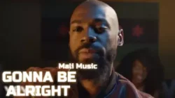 Mali Music - Gonna Be Alright