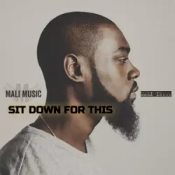 Mali Music - Sit Down For This