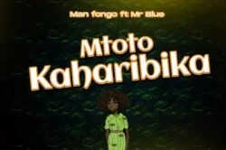 Man Fongo - Mtoto Kaharibika (feat. Mr Blue)