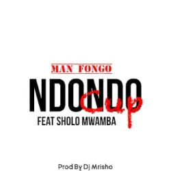 Man Fongo - Ndondo Cup (feat. Sholo Mwamba)