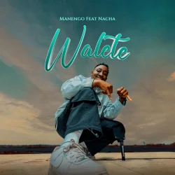 Manengo - Walete (feat. Nacha)