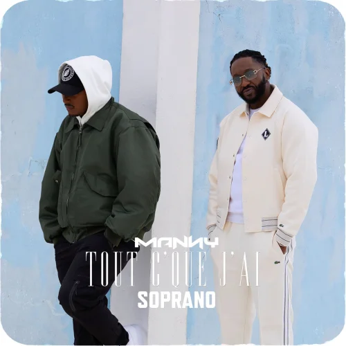 Manny - Tout C'que J'ai (feat. Soprano)