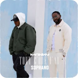 Manny - Tout C'que J'ai (feat. Soprano)