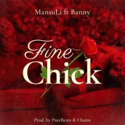 Mansuli - Fine Chick