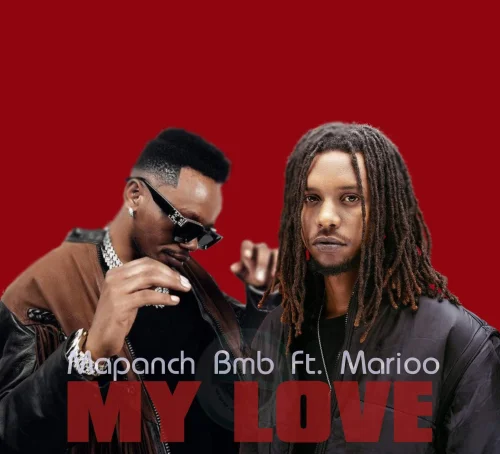 Mapanch BMB - My Love (feat. Marioo)