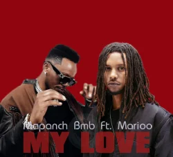 Mapanch BMB - My Love (feat. Marioo)