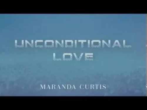 Maranda Curtis - Unconditional Love